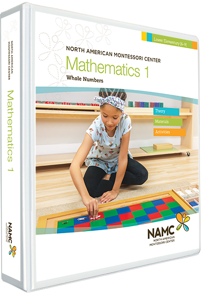 NAMC's Lower Elementary Montessori Mathematics 1 Manual